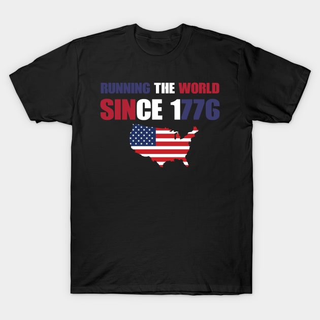 Running the World Since 1776 T-Shirt by  Funny .designs123